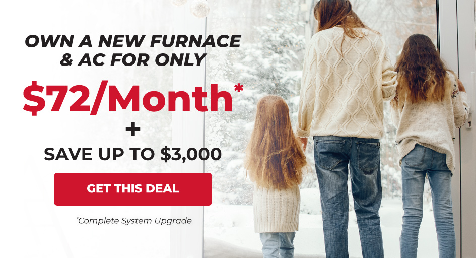 Own a New AC and Furnace for $72/Month